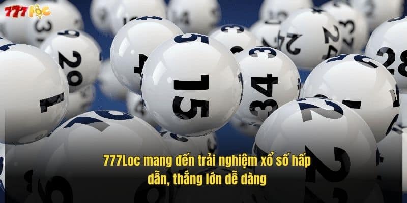 Xổ Số 777Loc - Cơ Hội Trúng Lớn Với Tỷ Lệ Thắng Hấp Dẫn 4 777loc-mang-den-trai-nghiem-xo-so-hap-dan-thang-lon-de-dang (1)
