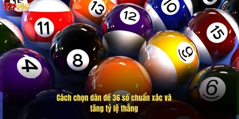 Dàn Đề 36 Số - Cách Chơi Hiệu Quả Và Tăng Cơ Hội Trúng Lớn 3 ap-dung-cach-choi-dan-de-hop-ly-de-gia-tang-ty-le-chien-thang