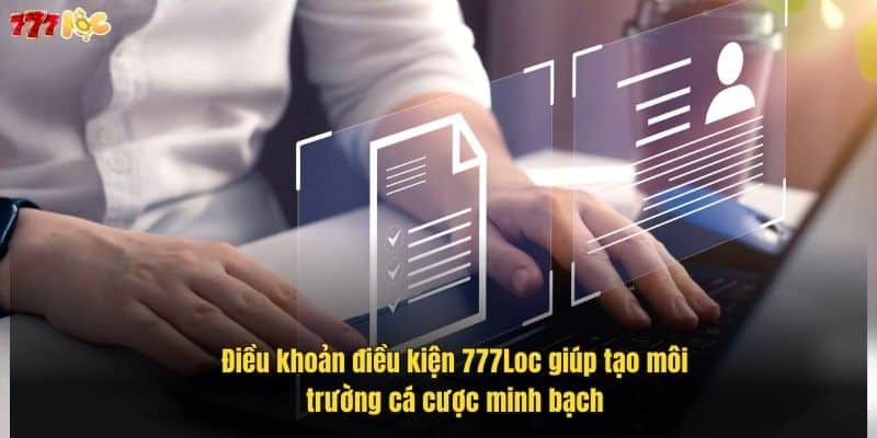 Điều Khoản Điều Kiện 777Loc – Hiểu Rõ Để Chơi An Toàn 4 dieu-khoan-dieu-kien-777loc-giup-tao-moi-truong-ca-cuoc-minh-bach