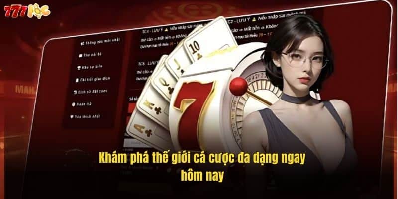 777Loc - Link Truy Cập Đăng Nhập 777Loc Nhận Lộc Khủng 33 Khám phá thế giới cá cược đa dạng ngay hôm nay