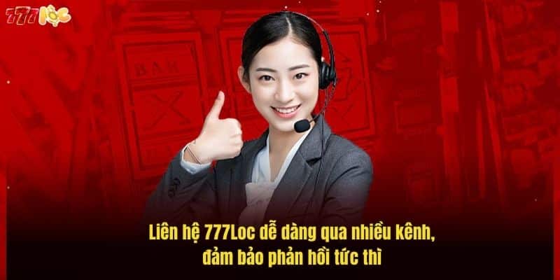 Liên Hệ 777Loc Dễ Dàng, Hỗ Trợ 24/7 Nhanh Chóng & Hiệu Quả 2 lien-he-777loc-de-dang-qua-nhieu-kenh-dam-bao-phan-hoi-tuc-thi (1)