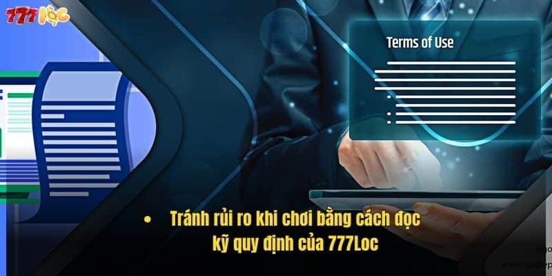 Điều Khoản Điều Kiện 777Loc – Hiểu Rõ Để Chơi An Toàn 3 tranh-rui-ro-khi-choi-bang-cach-doc-ky-quy-dinh-cua-777loc- (1)